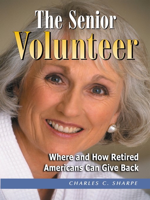 Title details for The Senior Volunteer by Charles C. Sharpe - Available